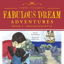 Timmy Tucker’S Fabulous Dream Adventures Book 2ーMassachusetts【電子書籍】[ Matt Shanah...