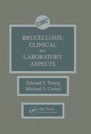 Brucellosis Clinical and Laboratory AspectsŻҽҡ[ Edward J. Young ]