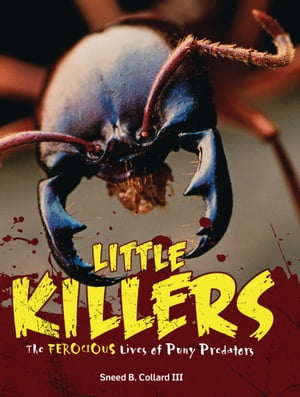 ŷKoboŻҽҥȥ㤨Little Killers The Ferocious Lives of Puny PredatorsŻҽҡ[ Sneed B. Collard III ]פβǤʤ1,301ߤˤʤޤ