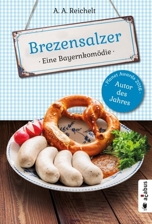 Brezensalzer. Eine Bayernkom?dieŻҽҡ[ A. A. Reichelt ]