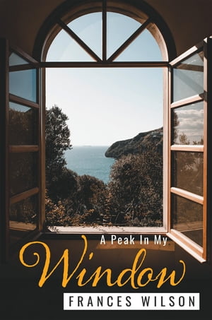 A Peak In My Window【電子書籍】[ Frances W