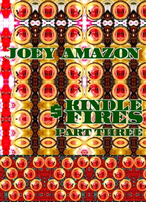 Joey Amazon Kindle Fires. Part 3.