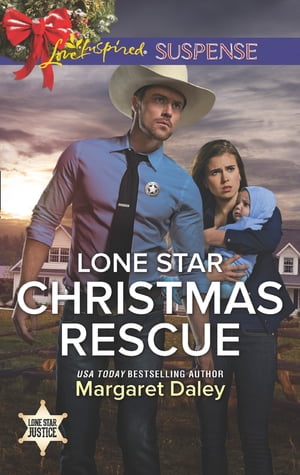 Lone Star Christmas Rescue (Lone Star Justice, Book 2) (Mills &Boon Love Inspired Suspense)Żҽҡ[ Margaret Daley ]