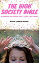 The High Society Bible: Etiquette for Ladies Etiquette and Health【電子書籍】[ Ellora ...
