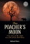 The Poacher's Moon