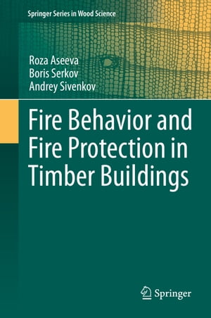 Fire Behavior and Fire Protection in Timber Buildings