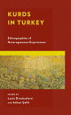 Kurds in Turkey Ethnographies 