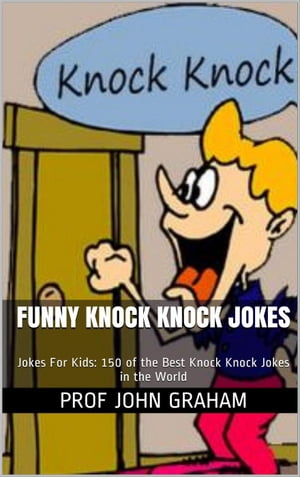Funny Knock Knock JokesŻҽҡ[ Prof John Graham ]