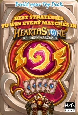 Best strategies to win every matches in Hearthstone