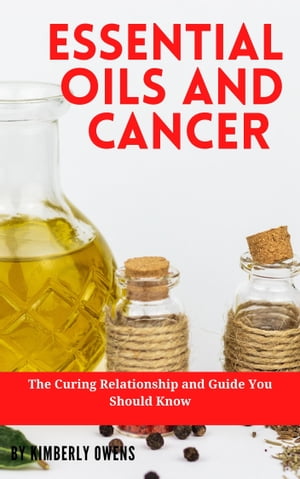 ESSENTIAL OILS AND CANCER
