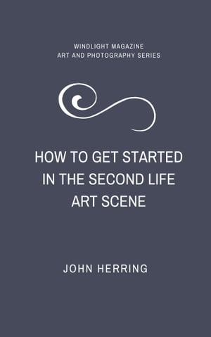 How to Get Started in the Second Life Art Scene