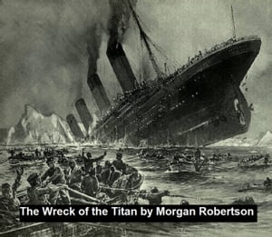 The Wreck of the Titan or Futility
