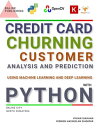 Credit Card Churning Customer Analysis and Prediction Using Machine Learning and Deep Learning with Python【電子書籍】 Vivian Siahaan