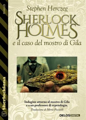 ŷKoboŻҽҥȥ㤨Sherlock Holmes e il caso del mostro di GilaŻҽҡ[ Stephen Herczeg ]פβǤʤ442ߤˤʤޤ
