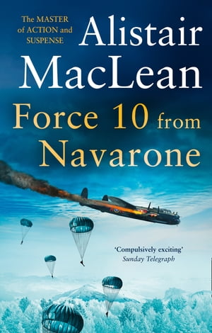 Force 10 from NavaroneŻҽҡ[ Alistair MacLean ]