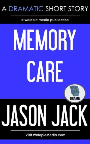 Memory Care【電子書籍】[ Jason Jack ]