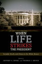 When Life Strikes the President Scandal, Death, 