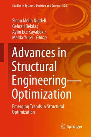 Advances in Structural EngineeringーOptimization Emerging Trends in Structural Optimization