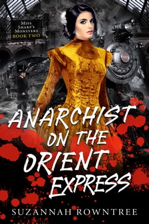 Anarchist on the Orient Express