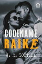Codename Raike The Omega Series Book 2【電子書籍】 J. R. Tootill