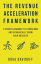 The Revenue Acceleration Framework A Proven Road