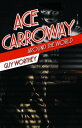 Ace Carroway Around the World The Adventures of Ace Carroway, #2【電子書籍】[ Guy Wort...
