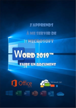 J'apprends à me servir de Word 2019