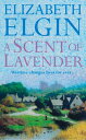 A Scent of Lavender【電子書籍】[ Elizabeth