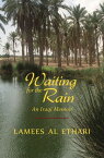 Waiting for the Rain An Iraqi Memoir【電子書籍】[ Lamees Al Ethari ]