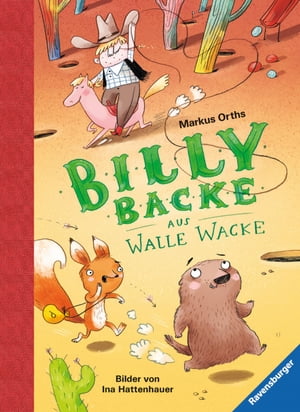Billy Backe, Band 1 - Billy Backe aus Walle Wacke【電子書籍】[ Markus Orths ]