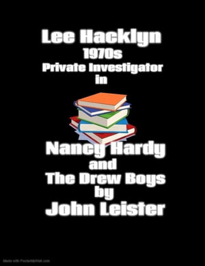 Lee Hacklyn 1970s Private Investigator in Nancy Hardy and The Drew Boys Lee Hacklyn, #1Żҽҡ[ John Leister ]