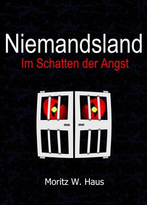 Niemandsland Im Schatten der Angst