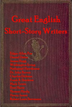 The Great English Short-Story Writers【電子書籍】 Daniel Defoe