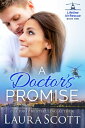 A Doctor's Promise A Sweet Emotional Medical Romance【電子書籍】[ Laura Scott ]