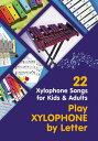 ŷKoboŻҽҥȥ㤨Play Xylophone by Letter 22 Xylophone Songs for Kids and AdultsŻҽҡ[ Helen Winter ]פβǤʤ867ߤˤʤޤ