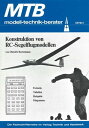 Konstruktion von RC-Segelflugmodellen MTB: modell-technik-berater 4