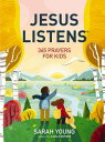 Jesus Listens: 365 Prayers for Kids A Jesus Calling Prayer Book for Young Readers【電子書籍】[ Sarah Young ]