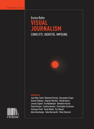 Visual Journalism Conflitti. Identit?. Impegno.