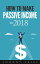 How to Make Passive Income in 2018Żҽҡ[ Johnny Friel ]