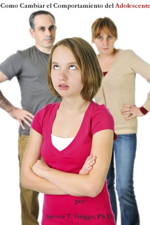 How To Change Teenager's Behavior