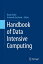 Handbook of Data Intensive Computing