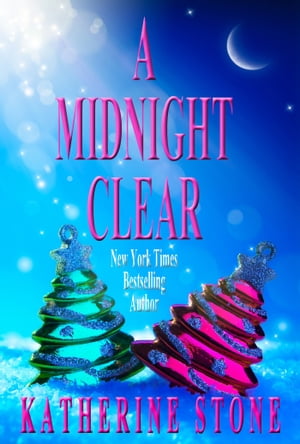 A Midnight Clear【電子書籍】[ Katherine Stone ]