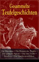 Gesammelte Teufelgeschichten: Die D?monen + Die Elixiere des Teufels + Die schwarze Spinne + Die vier Teufel + Bon-Bon + Das Flaschenteufelchen