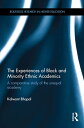 The Experiences of Black and Minority Ethnic Academics A comparative study of the unequal academy