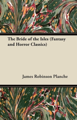 The Bride of the Isles (Fantasy and Horror Classics)