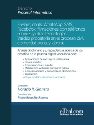 E-Mails, chats, WhatsApps, SMS, Facebook, filmaciones con teléfonos móviles y otras tecnologías