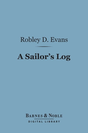 A Sailor's Log (Barnes & Noble Digital Library) 