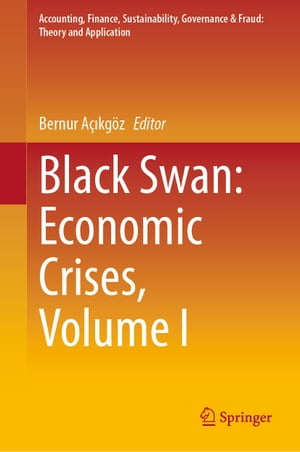 Black Swan: Economic Crises, Volume I【電子書籍】