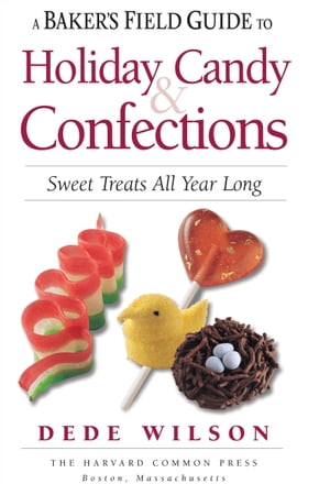 A Baker's Field Guide to Holiday Candy & Confections