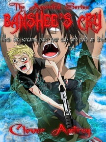 Banshee's Cry【電子書籍】[ Clover Autrey ]